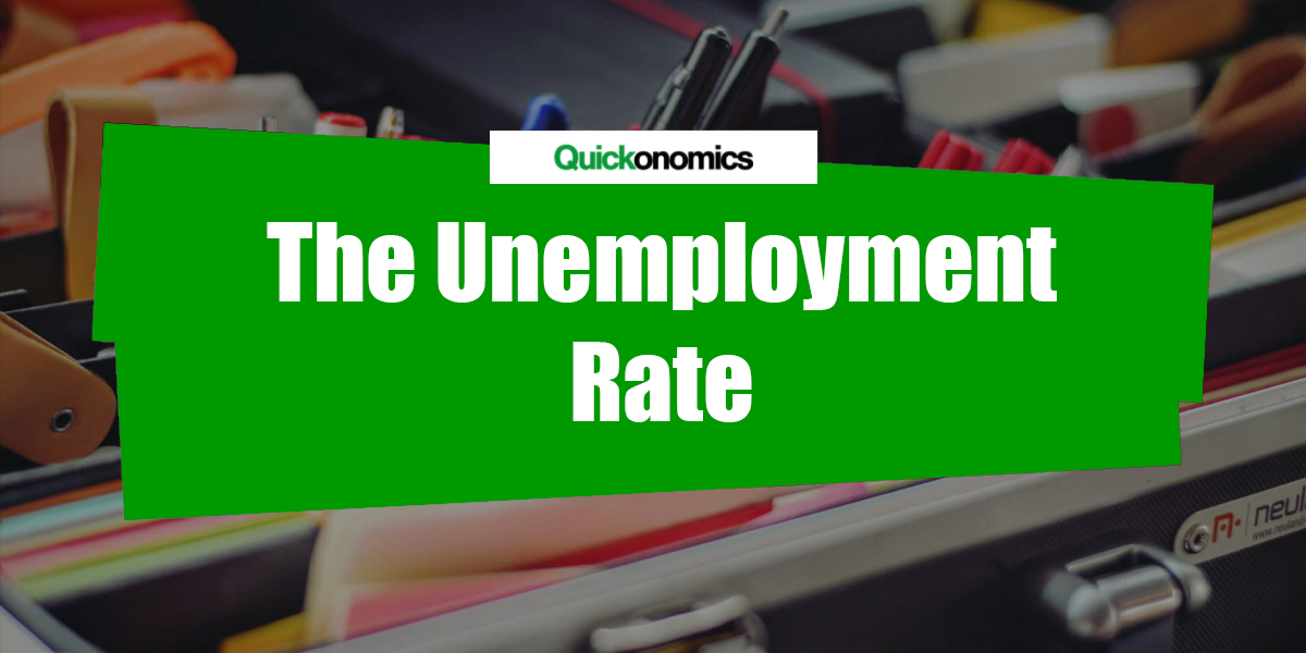 the-unemployment-rate-quickonomics