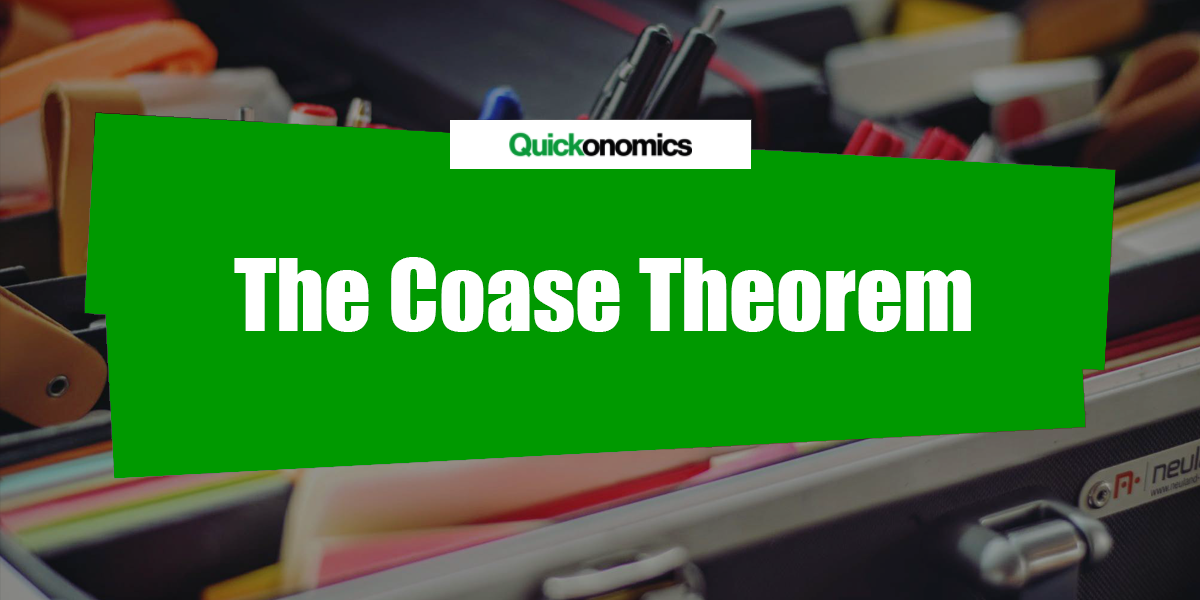 The Coase Theorem - Quickonomics