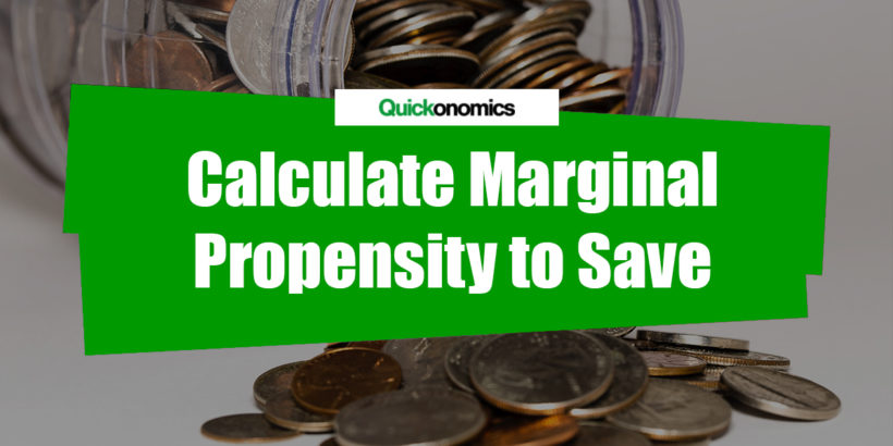 How to Calculate Marginal Propensity to Save