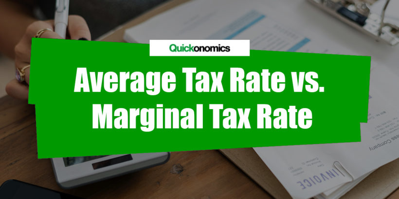 Average vs. Marginal Tax Rate